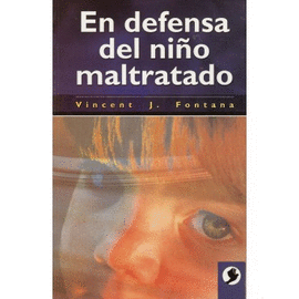 EN DEFENSA DEL NIÑO MALTRATADO