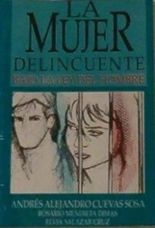 LA MUJER DELINCUENTE BAJO LA LEY DEL HOMBRE