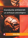 CONDUCTA ANTISOCIAL:UN ENFOQUE PSICOLOGICO