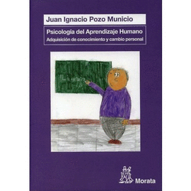 PSICOLOGIA DEL APRENDIZAJE HUMANO: ADQUISICION DEL CONOCIMIENTO Y CAMBIO PERSONAL