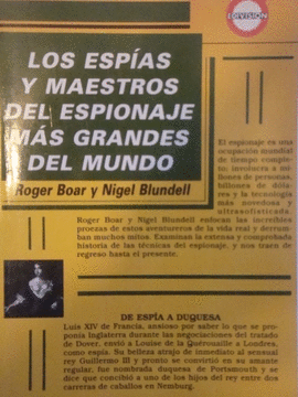 LOS ESPIAS Y MAESTROS DEL ESPIONAJE MAS GRANDE DEL MUNDO