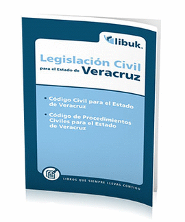 LEGISLACION CIVIL PARA EL ESTADO DE VERACRUZ Y CODIGO DE PROCEDIMIENTOS CIVILES