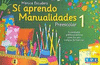 SI APRENDO MANUALIDADES 1 PREESC. EDICIONES VIEJAS