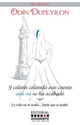 Y COLORIN COLORADO ESTE CUENTO AUN NO SE HA TERMINADO