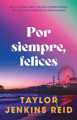 POR SIEMPRE, FELICES