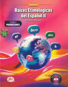 RAÍCES ETIMOLOGÍAS DEL ESPAÑOL II