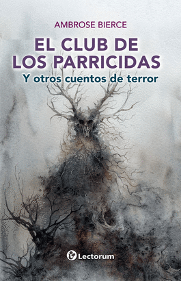 EL CLUB DE LOS PARRICIDAS Y OTROS CUENTOS DE TERROR
