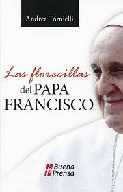 LAS FLORECILLAS DEL PAPA FRANCISCO