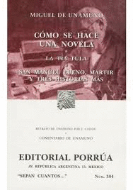 COMO SE HACE UNA NOVELA ,  LA TIA TULA , SAN MANUEL BUENO
