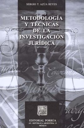 METODOLOGIA Y TECNICAS DE LA INVESTIGACION JURIDICA