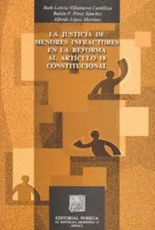 LA JUSTICIA DE MENORES INFRACTORES EN LA REFORMA AL ARTICULO 18 CONSTITUCIONAL