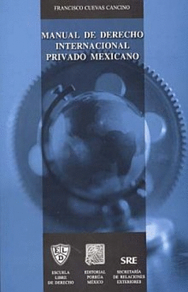 MANUAL DE DERECHO INTERNACIONAL PRIVADO MEXICANO