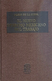EL NUEVO DERECHO MEXICANO DEL TRABAJO TOMO I