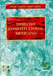DERECHO CONSTITUCIONAL MEXICANO