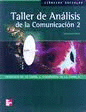 TALLER DE ANALISIS DE LA COMUNICACION 2 2DA.EDIC.