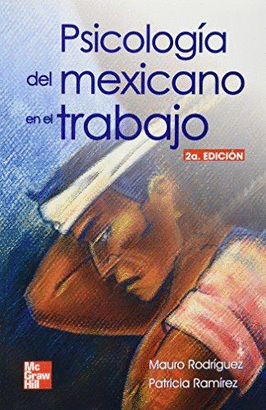 PSICOLOGIA DEL MEXICANO EN EL TRABAJO 2A EDICION