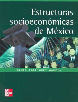 ESTRUCTURAS SOCIOECONOMICAS DE MEXICO