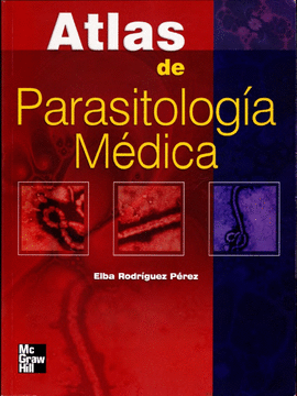 ATLAS DE PARASITOLOGIA MEDICA 1°EDICION