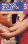 FORMACION CIVICA Y ETICA 3 SEC SER EN LA COMUNIDAD