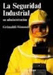 LA SEGURIDAD INDUSTRIAL SU ADMINISTRACION