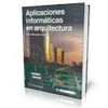 APLICACIONES INFORMATICAS EN ARQUITECTURA