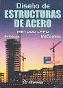 DISEÑO DE ESTRUCTURAS DE ACERO METODO LRFD 2ªEDIC.