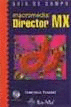 MACROMEDIA DIRECTOR MX GUIA DE CAMPO