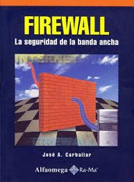 FIREWALL, LA SEGURIDAD DE LA BANDA