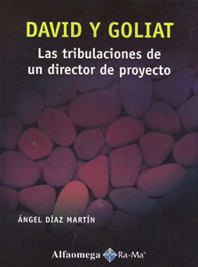 DAVID Y GOLIAT LAS TRIBULACIONES DE LIDER DE PROYECTO