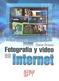 FOTOGRAFIA Y VIDEO EN INTERNET