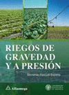 RIEGOS DE GRAVEDAD Y A PRESION