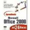 APRENDIENDO MS OFFICE 2000 EN 24 HORAS