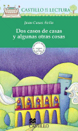 DOS CASOS DE CASAS Y ALGUNAS OTRAS COSAS