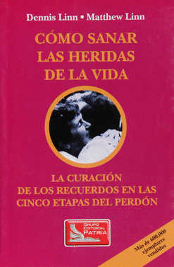 COMO SANAR LAS HERIDAS DE LA VIDA