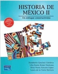 HISTORIA DE MEXICO II UN ENFOQUE CONSTRUCTIVISTA