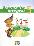 ORTOGRAFIA INTEGRAL 5 SXXI PRIM