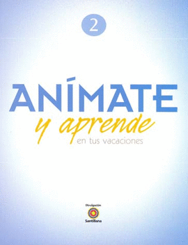 ANIMATE Y APRENDE 2 EN TUS VACACIONES