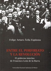 ENTRE EL PORFIRIATO Y LA REVOLUCIÓN