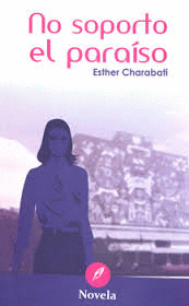 NO SOPORTO EL PARAISO