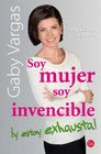 SOY MUJER SOY INVENCIBLE Y ESTOY EXHAUSTA