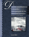 DERECHO CONSTITUCIONAL Y DERECHO INTERNACIONAL DE LOS DERECHOS HUMANOS