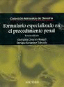 FORMULARIO ESPECIALIZADO EN EL PROCEDIMIENTO PENAL 3°EDIC.