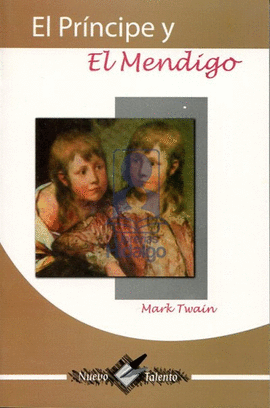EL PRINCIPE Y EL MENDIGO (NUEVO TALENTO )