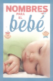 NOMBRES PARA EL BEBE