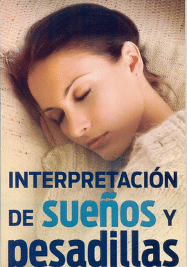 INTERPRETACION DE SUEÑOS Y PESADILLAS