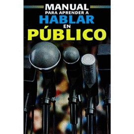 MANUAL PARA APRENDER HABLAR EN PUBLICO