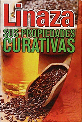 LINAZA SUS PROPIEDADES CURATIVAS