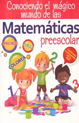 CONOCIENDO EL MAGICO MUNDO DE LAS MATEMATICAS PREESCOLAR