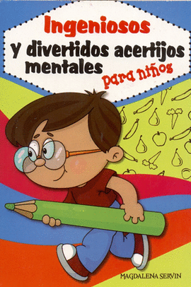 INGENIOS Y DIVERTIDOS ACERTIJOS MENTALES PARA NIÑOS