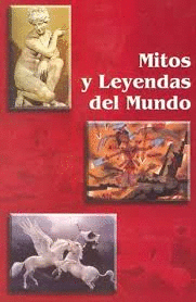 MITOS Y LEYENDAS DEL MUNDO